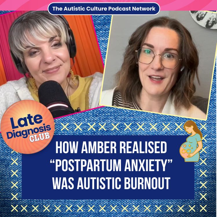 cover art for How Amber Realised “Postpartum Anxiety” Was Autistic Burnout