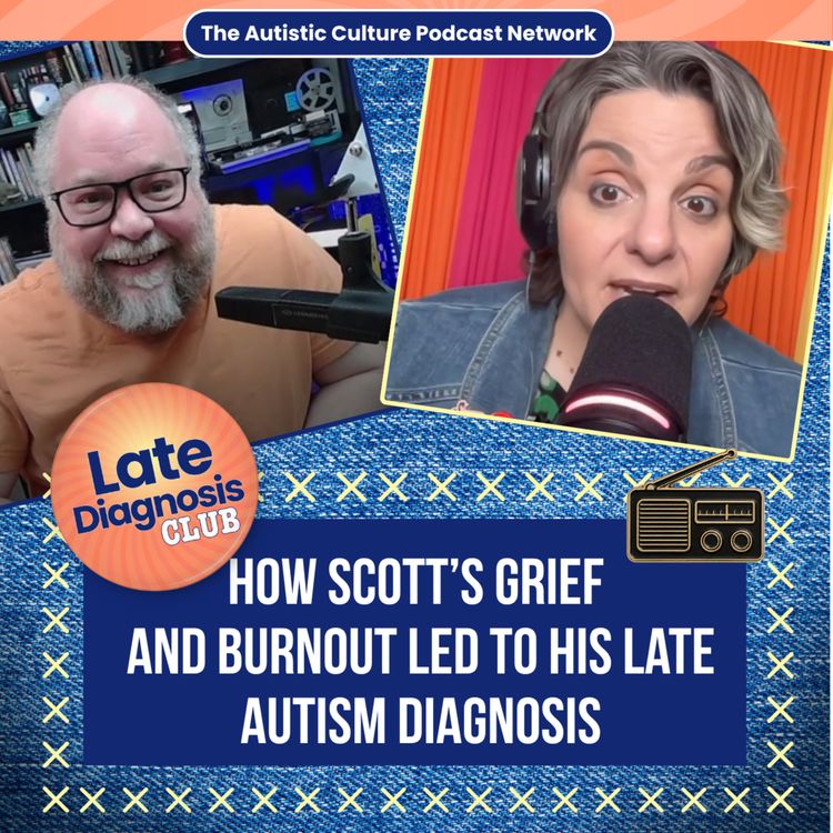 cover art for How Scott’s Grief and Burnout Led to His Late Autism Diagnosis