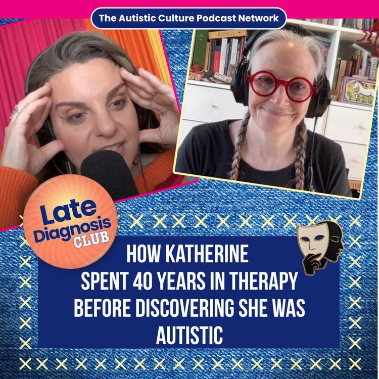 cover art for How Katharine Spent 40 Years in Therapy Before Discovering She Was Autistic
