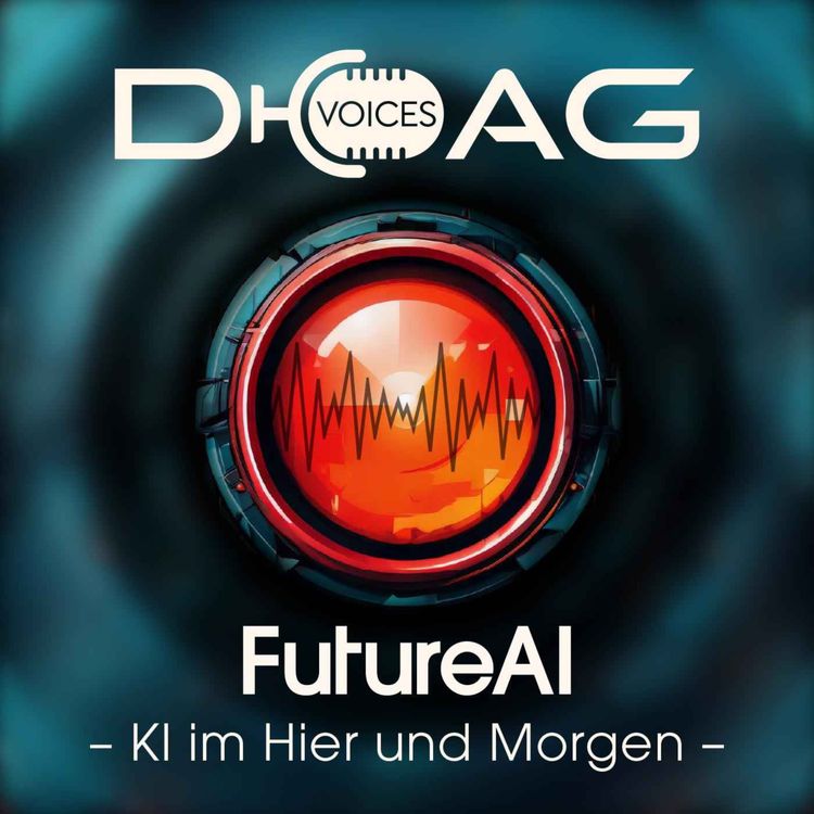 cover art for DOAG VOICES FutureAI – mit Dave König und Dr. Benjamin Linnik