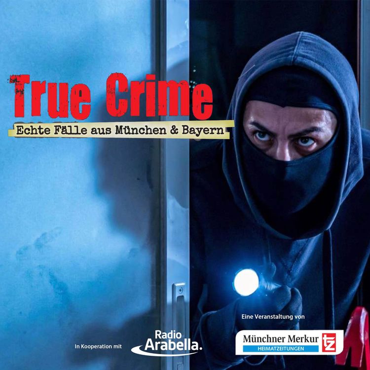 cover art for True Crime München: MILLIONEN-BEUTE & PROMI-OPFER: So leicht kommen Einbrecher wirklich in deine Wohnung!