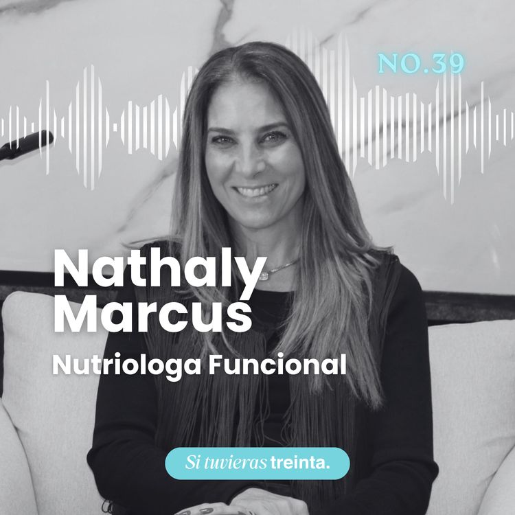 cover art for 39) Nathaly Marcus: Estamos más enfermos que nunca (y no es casualidad)