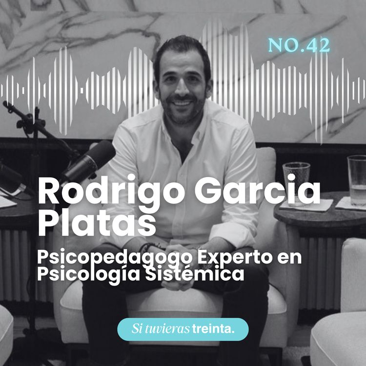 cover art for 42) Rodrigo García Platas: Roles, energía y por qué hoy la mujer está más cargada que nunca