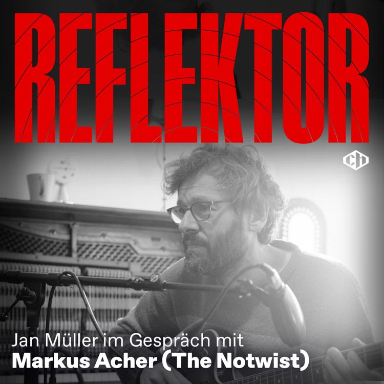 cover art for Reflektor mit Markus Acher (The Notwist) – Teil 1: „Ich versuche, Zuschreibungen zu entkommen"