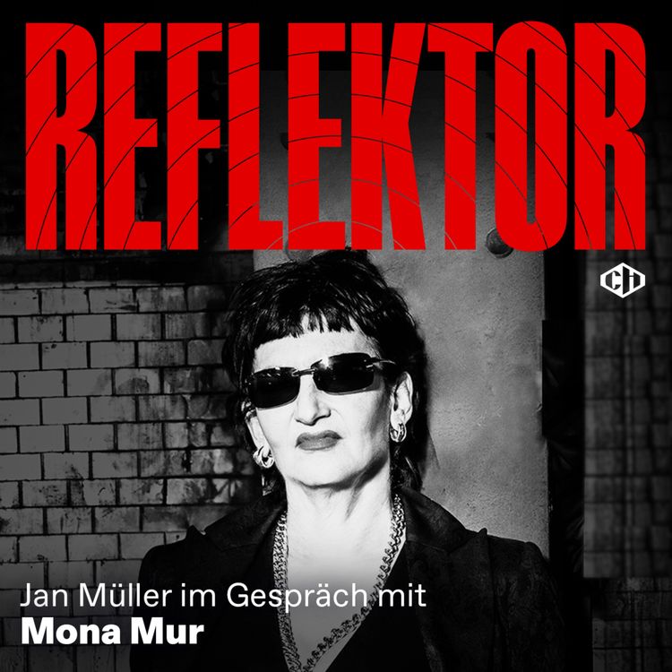cover art for Reflektor mit Mona Mur – Teil 1: „Ich wusste, ich bin nicht fähig, ein normales Leben zu führen“