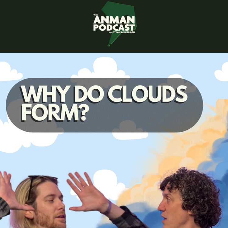 cover art for ☁️ Why Do Clouds Form? | Survival, Nuclear Fusion & The Science of Danger – ANMAN #19