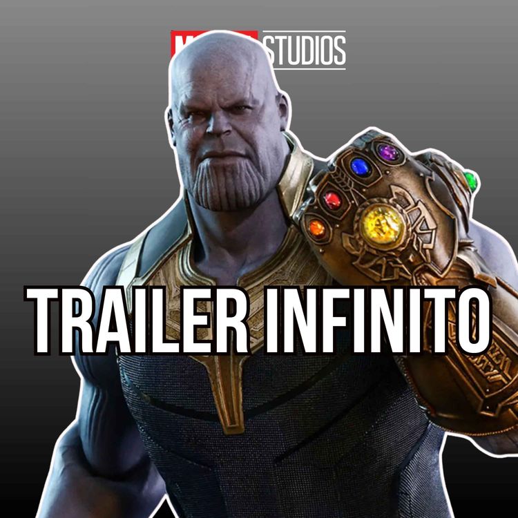 cover art for Episodio #01:Avengers Infinity War. El tráiler que cambió para siempre al MCU