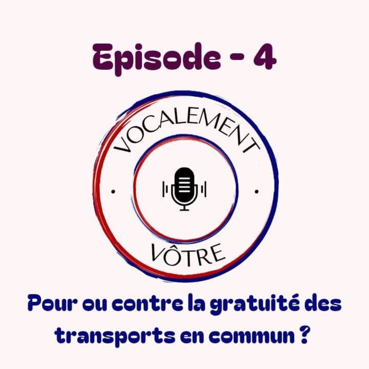 cover art for #4 - Pour ou contre la gratuité des transports en commun ?