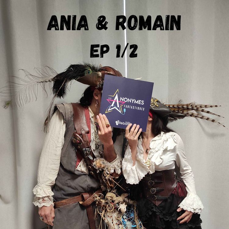 cover art for Ania et Romain Ep1/2