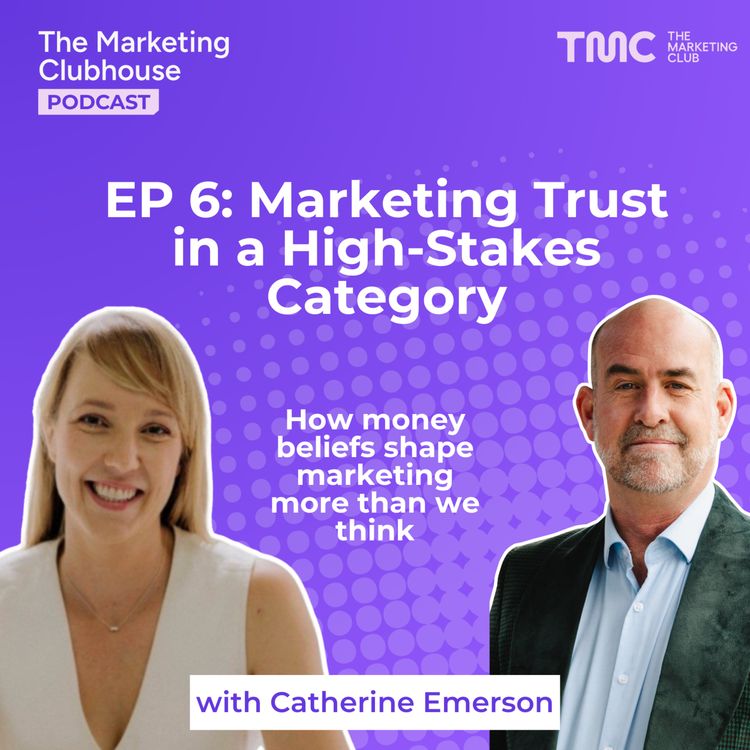 cover art for Marketing Trust in a High-Stakes Category with Catherine Emerson