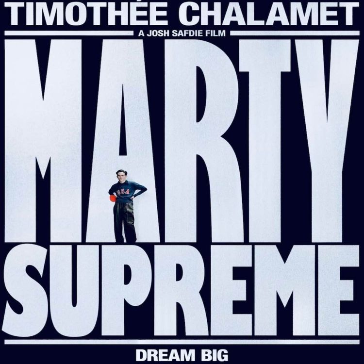 cover art for MARTY SUPREME MAN ON FILM 🎥  REVIEW