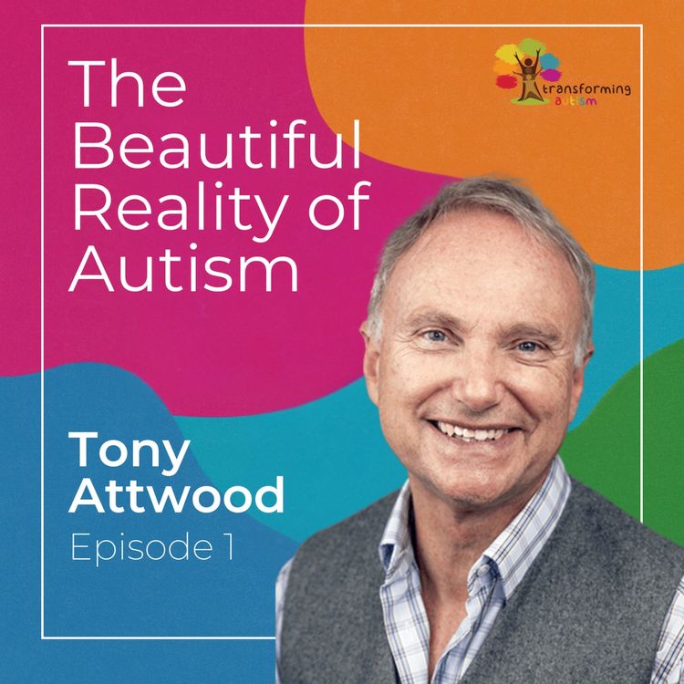 cover art for Love first, skills second: a roadmap for parents (with Tony Attwood)