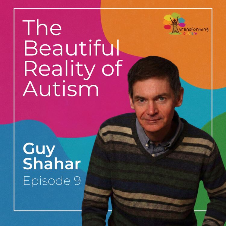 cover art for From Crisis to Beauty: Guy Shahar on Founding Transforming Autism