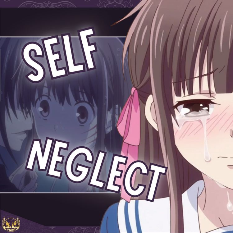 cover art for Self-Neglect Disguised as Selflessness | Fruits Basket Tohru Honda Character Analysis 