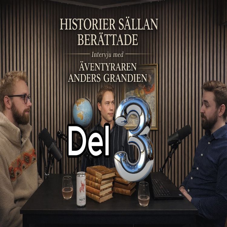 cover art for Intervju med äventyraren Anders Grandien (del 3)