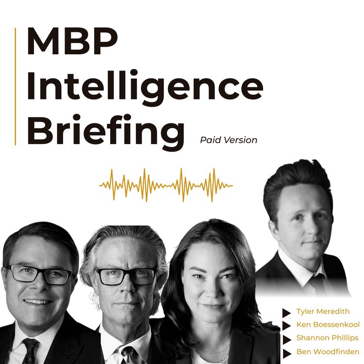 cover art for Ep 40: MBP Intelligence Briefing – Iran, China, Oil Markets, and Canada's Energy Opportunity (Complimentary)