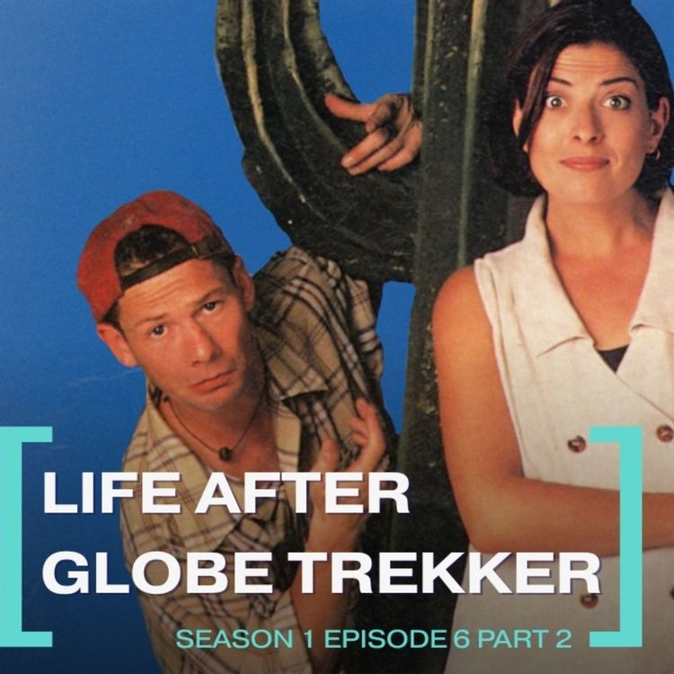 cover art for Ian & Justine| Life after Globe Trekker