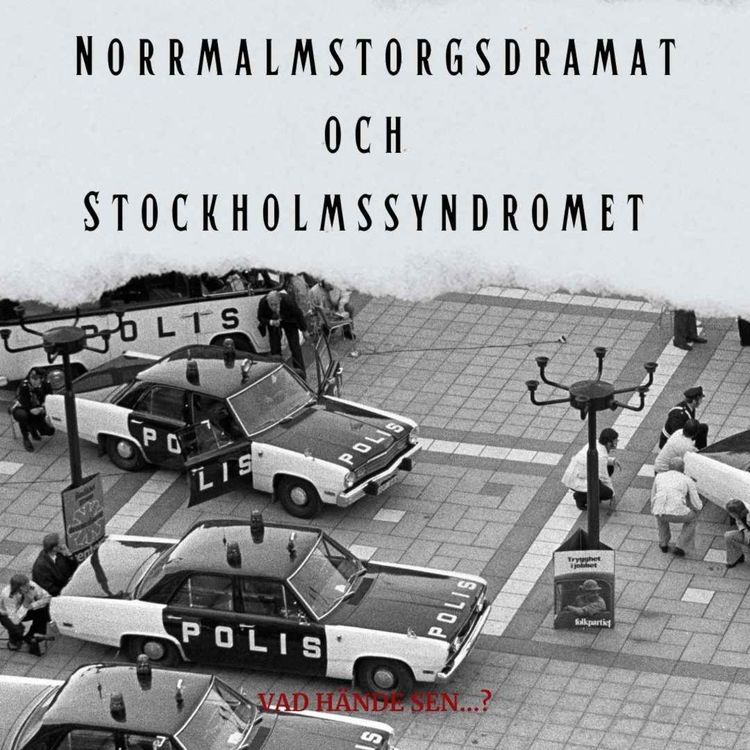 cover art for 10. Norrmalmstorgsdramat och Stockholmssyndromet