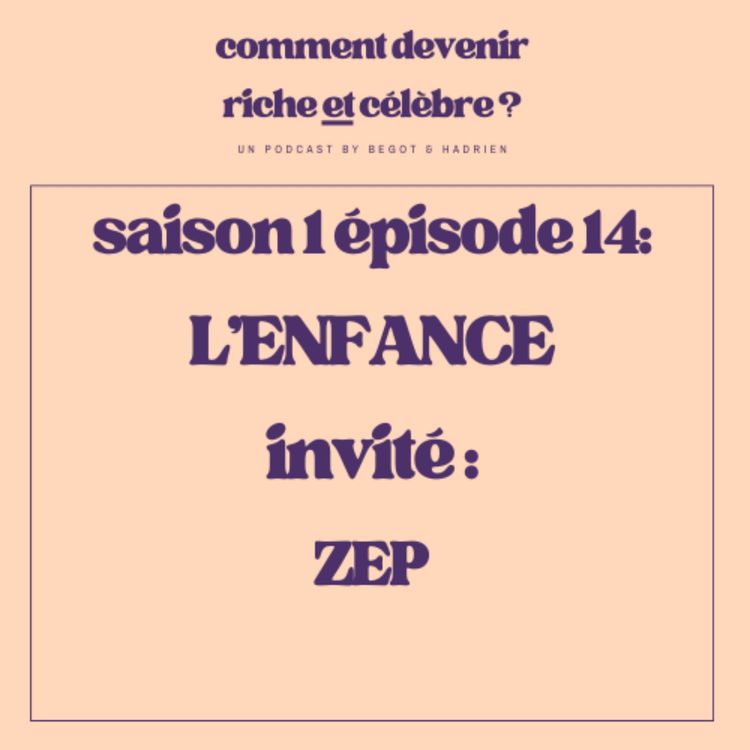 cover art for 1.14  - L'enfance - Invité : ZEP