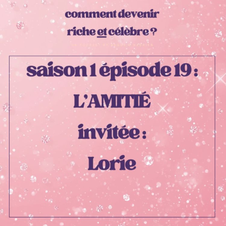 cover art for 1.19  - L'amitié - Invitée : Lorie
