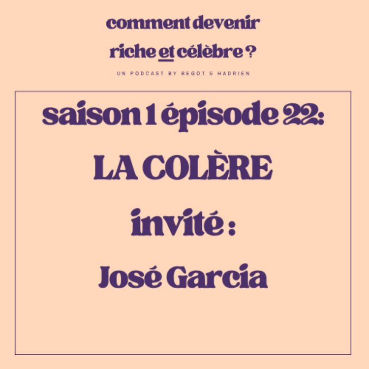 cover art for 1.22 - La Colère - Invité : José Garcia