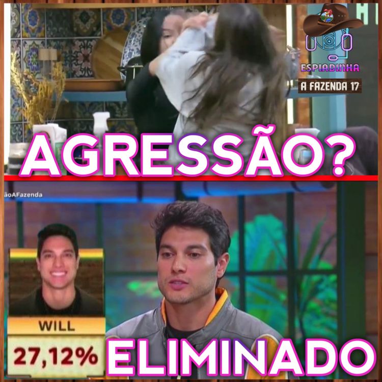 cover art for Will foi ELIMINADO + Tàmires e Martina quase se AGREDIREM + Yoná recebeu INFORMAÇÃO? | A Fazenda 17