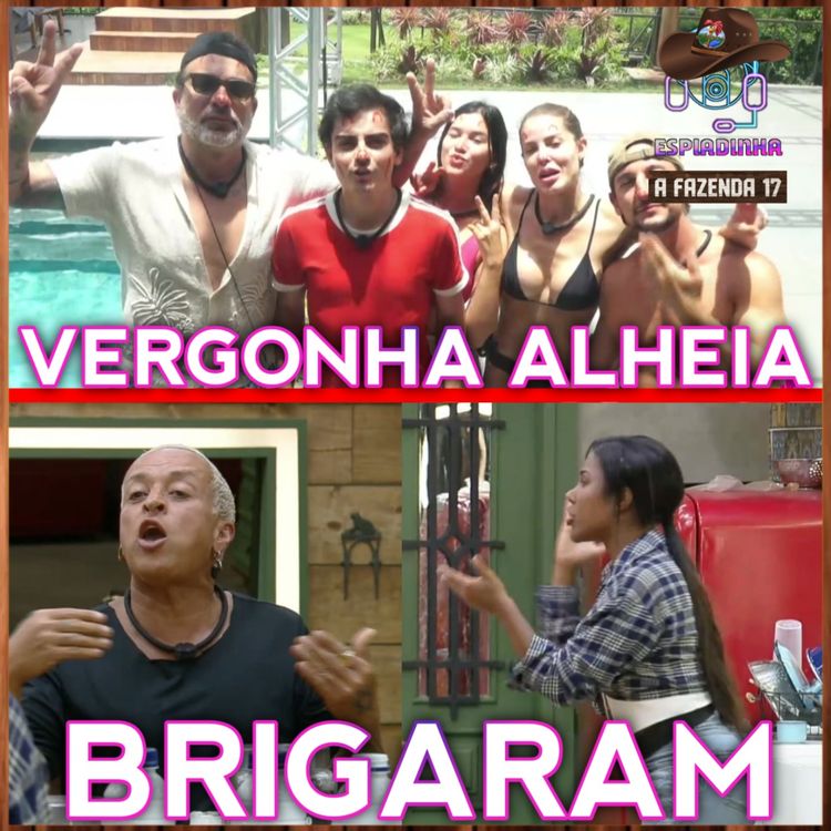 cover art for Walério e Carol BRIGARAM + Poder Laranja REVELADO + Vergonha alheia do Grupo Total | A Fazenda 17