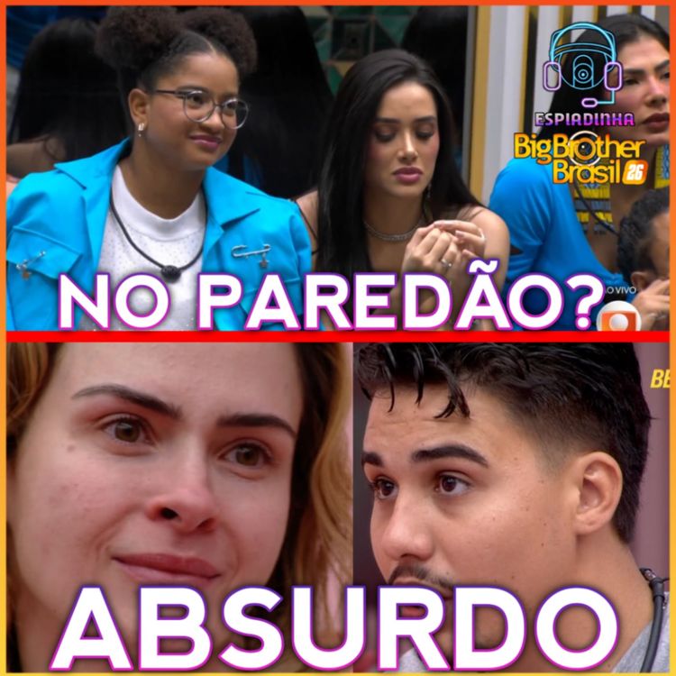 cover art for PEDRO FALOU SOBRE A FÉ DE ANA PAULA! + Milena no Paredão? + Mudança na Votação! | BBB 26