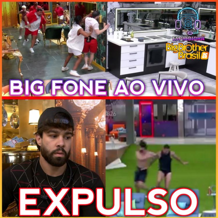 cover art for PAULO AUGUSTO EXPULSO! + Marcelo e Babu atenderam o BIG FONE + TRETA de Milena e Jonas | BBB 26