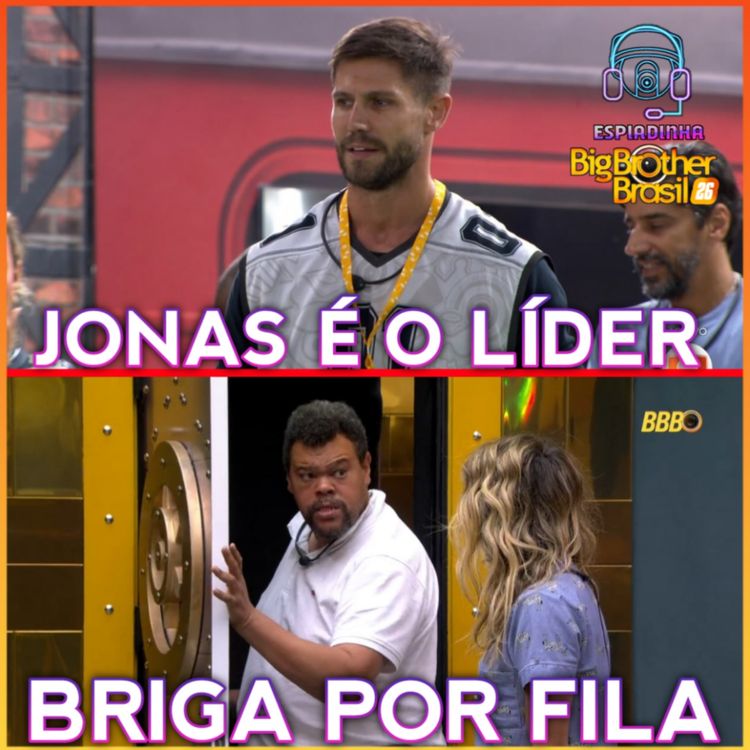 cover art for JONAS É O NOVO LÍDER! + BRIGA DE BABU E SAMIRA + JONAS VS LEANDRO | BBB 26