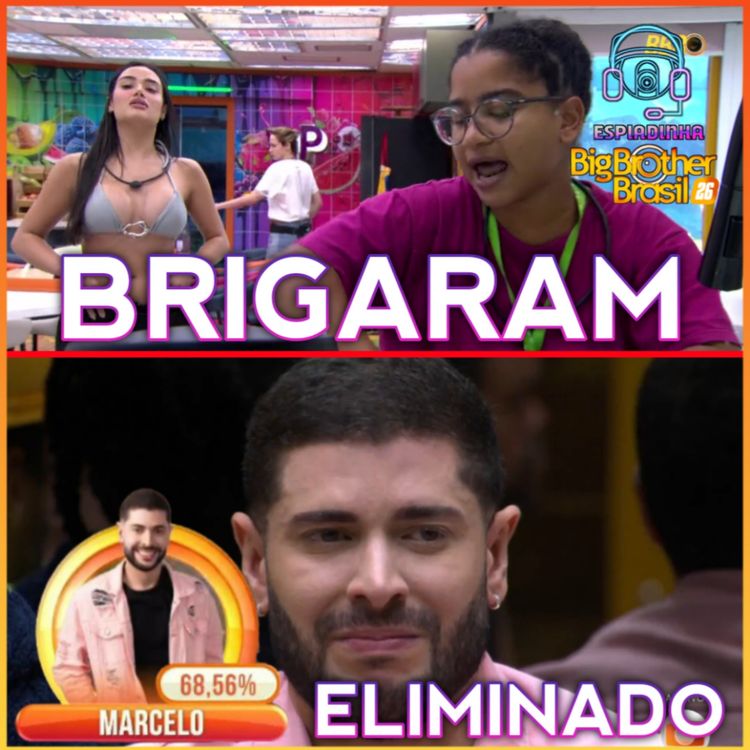 cover art for MARCELO FOI ELIMINADO + BRIGA DE ANA PAULA VS BRENO + JORDANA TRETOU COM MILENA | BBB 26