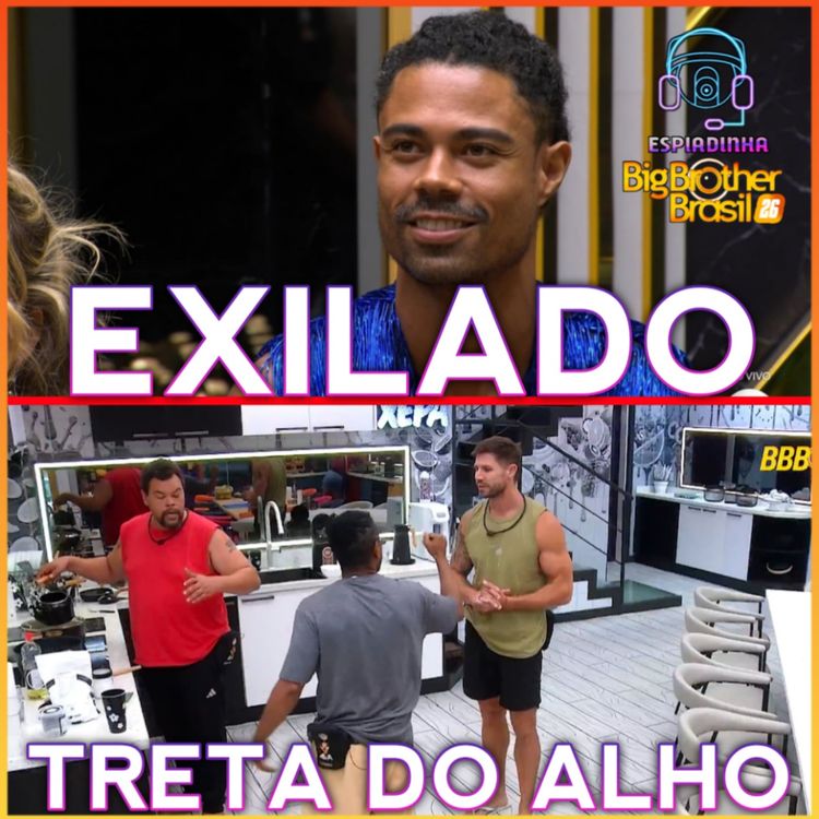 cover art for BRENO FOI EXILADO + BONECO DISCUTIU COM JONAS + CHAI E MARCIELE NÃO COMPRARAM ALHO | BBB 26