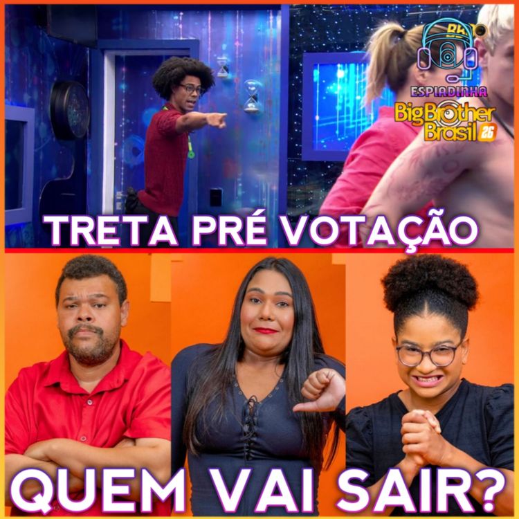 cover art for BABU, CHAIANY OU MILENA, QUEM VAI SAIR? + BRENO TRETOU COM ANA PAULA PRÉ VOTAÇÃO | BBB 26