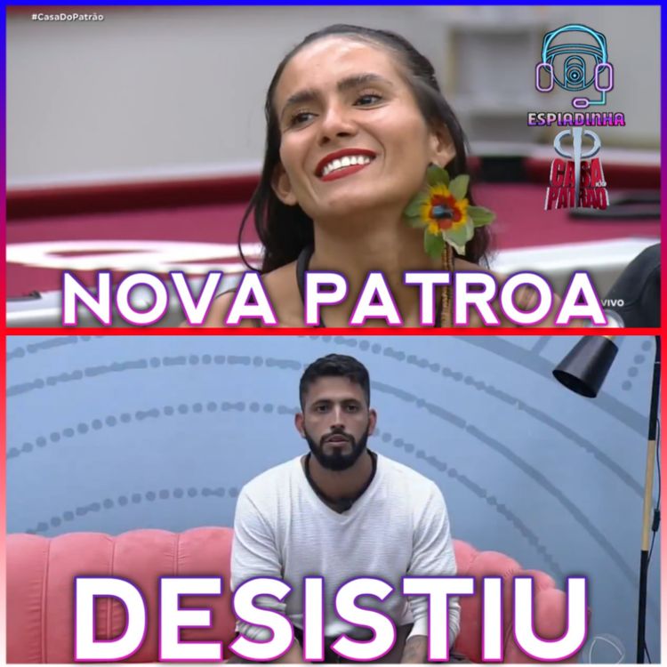 cover art for MORENA É A NOVA PATROA + JOVAN DESISTIU + SHEILA PERSEGUIDA? | CASA DO PATRÃO