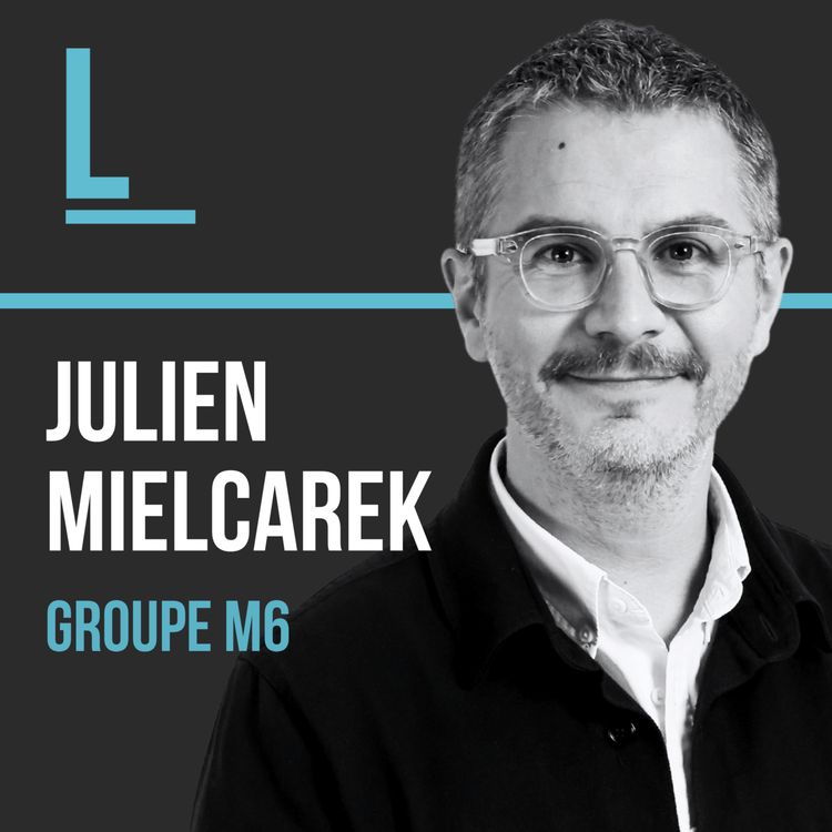 cover art for #3 - Julien Mielcarek - Groupe M6 - L'offensive podcast