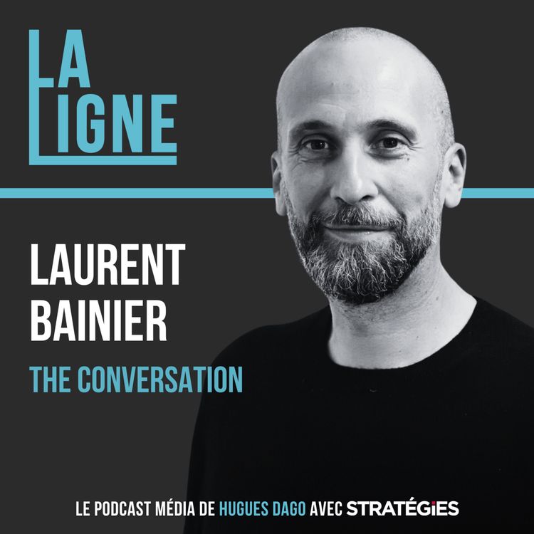 cover art for #32 - Laurent Bainier - The Conversation - La rédaction des universitaires