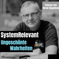 cover art for SystemRelevant - Ungeschönte Wahrheiten