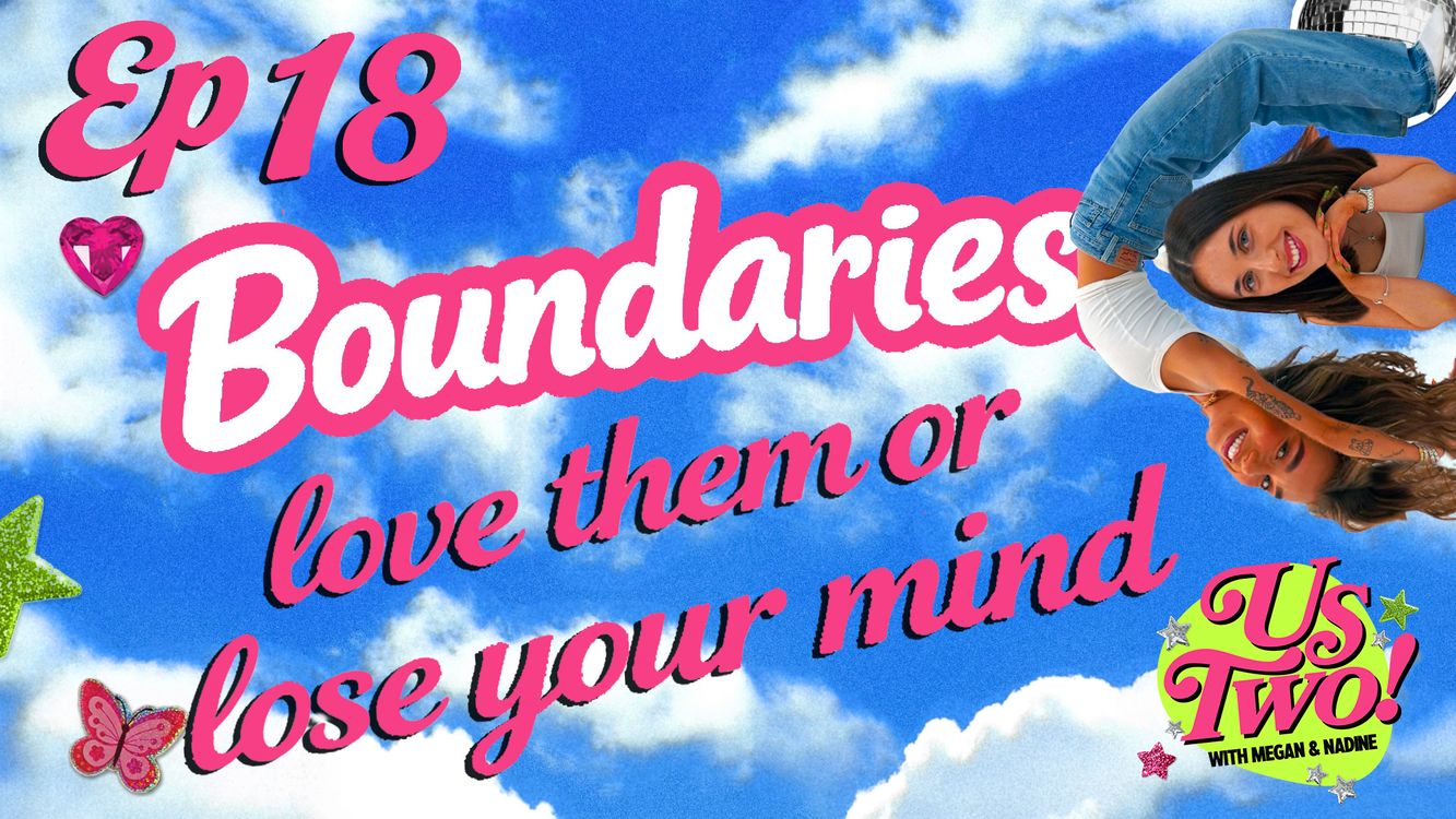 cover art for EP 18: Boundaries; love them or lose your mind