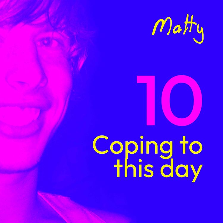 cover art for Episode 10: Coping to This Day