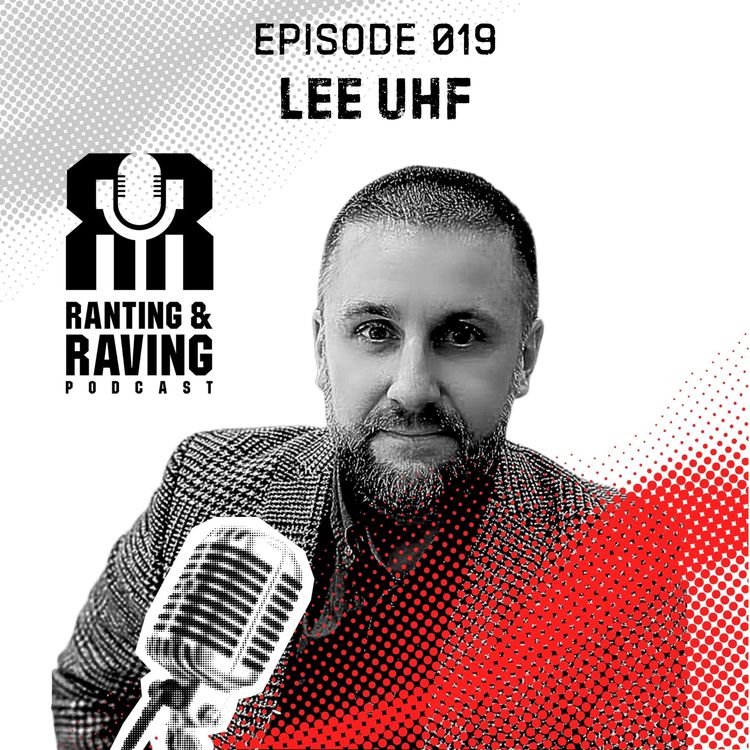 cover art for Episode 019 With Lee UHF Chatting Drum & Bass, DJing on The Great Wall of China & Running Record Labels