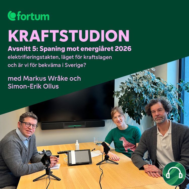 cover art for Kraftstudion: Spaning mot energiåret 2026 - elektrifieringstakten, läget för kraftslagen och är vi för bekväma i Sverige?