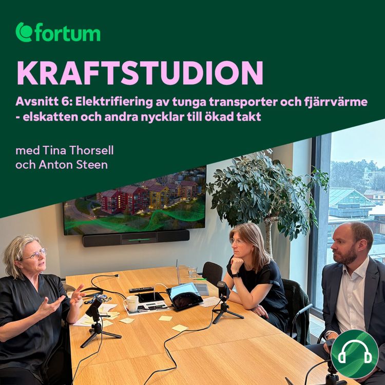 cover art for Kraftstudion: Elektrifiering av tunga transporter och fjärrvärme – elskatten och andra nycklar till ökad takt