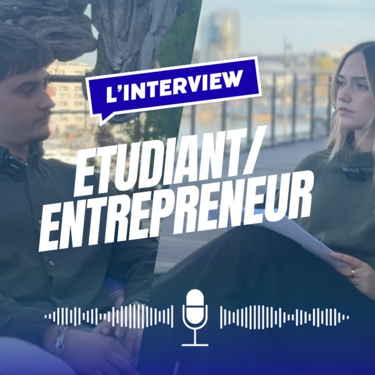 cover art for L'interview de Maxime Vila : Etudiant/Entrepreneur