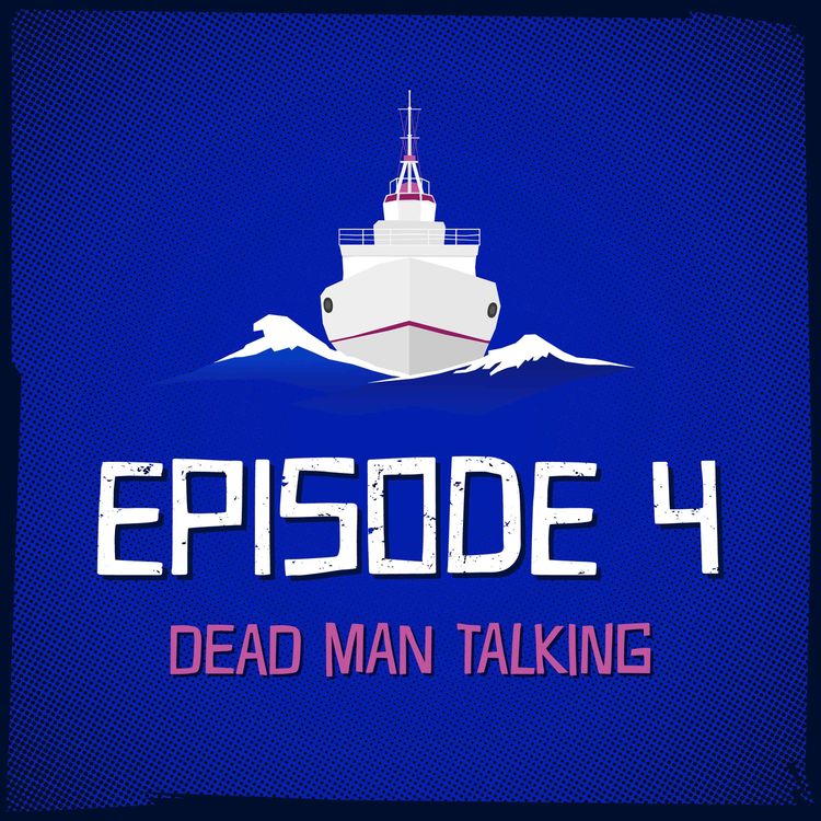 cover art for Episode 4: Dead Man Talking