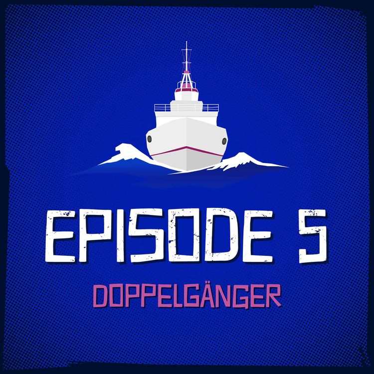 cover art for Episode 5: Doppelgänger