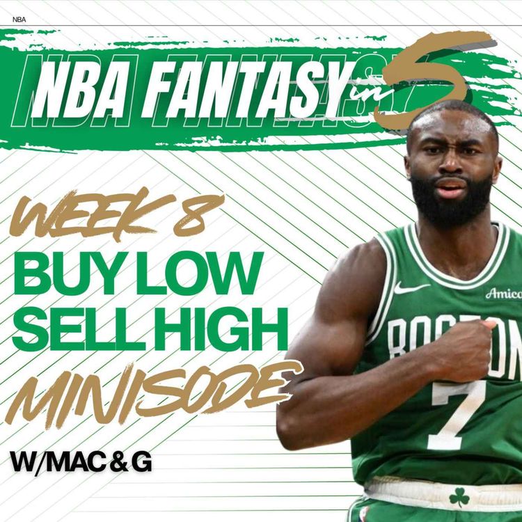 cover art for NBA FANTASY BASKETBALL | 20+ BUY LOW & SELL HIGH | Week 8 Minisode