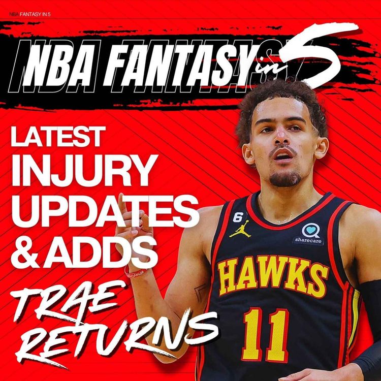 cover art for NBA FANTASY BASKETBALL | Week 10 Injury Updates & Must Adds | Trae Retruns | Luka DOWN and more!