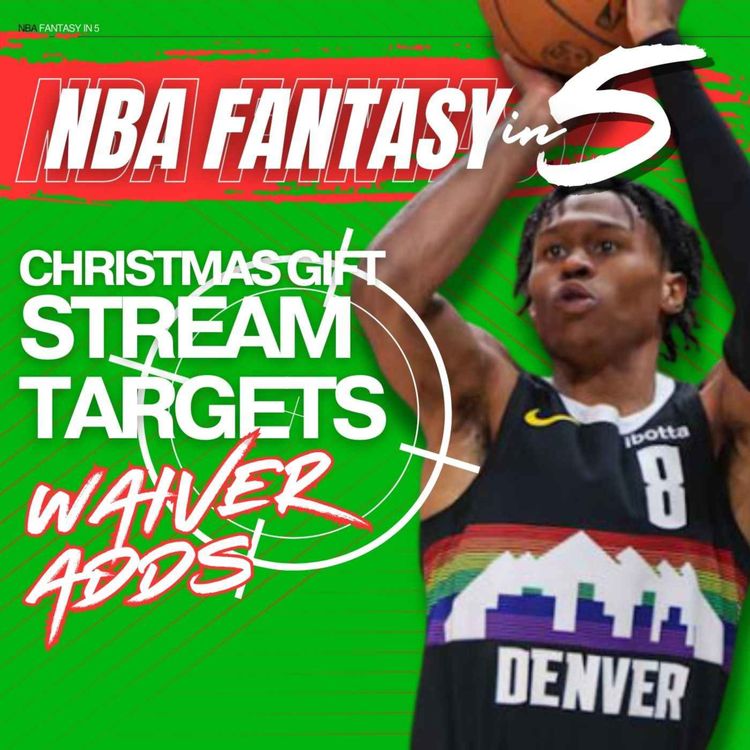 cover art for NBA FANTASY BASKETBALL | Christmas Day & Rest of Week Streaming Show | Injury Adds & More
