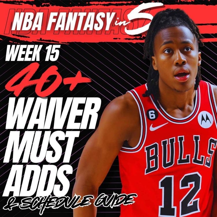 cover art for NBA FANTASY BASKETBALL | WEEK 15 WAIVER MUST-ADD PLAYERS | 40+ PLAYERS TO TARGET!