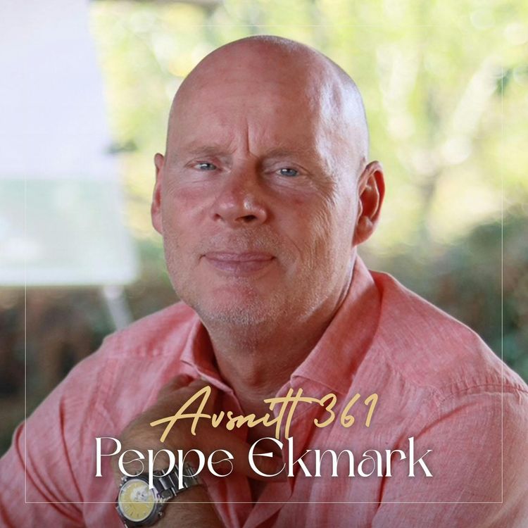 cover art for 361. Peppe Ekmark – Så vågar du satsa på dina drömmar: Verktygen som förändrar ditt liv